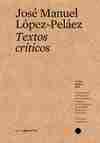 Textos Críticos #6. José Manuel López-Peláez